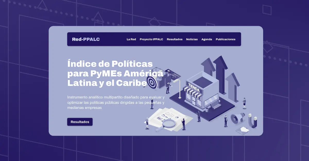 SELA, OCDE y CAF lanzan portal web de la Red de Mejores Prácticas de Políticas para PyMEs de América Latina y el Caribe